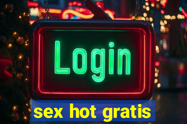 sex hot gratis